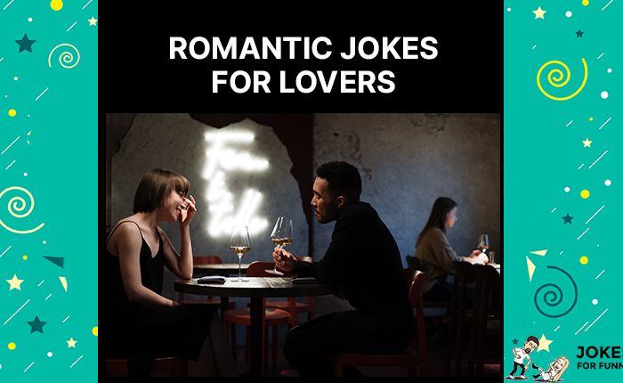 Romantic Jokes Which Not Only Lovers Can Understand